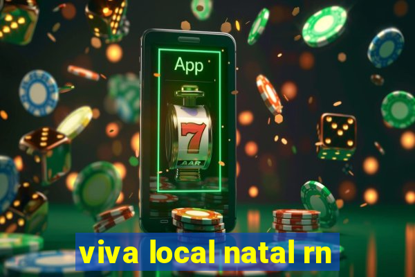 viva local natal rn